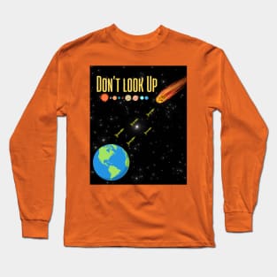 Don’t look up Long Sleeve T-Shirt